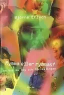 Rymma eller rymmas?